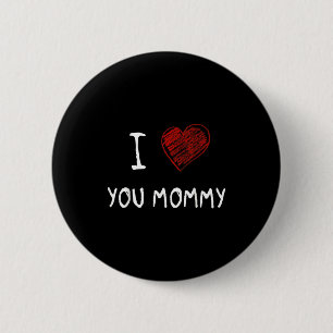 Ik hou van jou mammie_ moederdag ik hou van mama k ronde button 5,7 cm