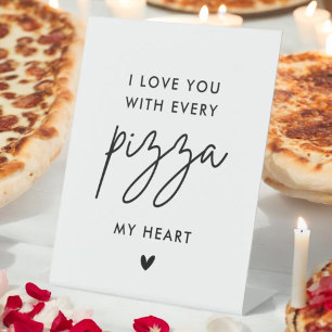 Ik hou van jou met elke pizza M'n hart Pizza Huwel Reclamebord Met Voetstuk