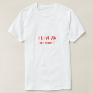 Ik Hou Van Jou Mon Amour Romantische Valentijnsdag T-shirt