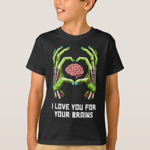 Ik hou van jou om je hersens Zombie handen Hallowe T-shirt