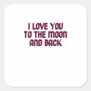 Ik hou van jou tot de maan en terug Hartelijk mode Vierkante Sticker