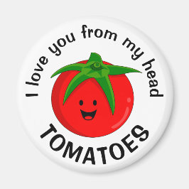 Ik Hou Van Jou Tot Over M'n Hoofd Tomaten Magneet