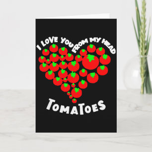 Ik Hou Van Jou Van Mijn Hoofd Tomaten Valentijn Kaart