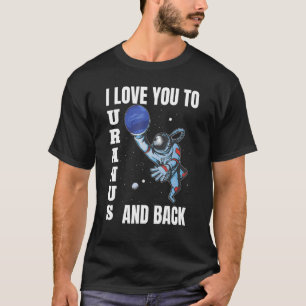 Ik hou van jou, van Uranus en van de backscience P T-shirt