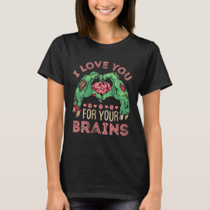 Ik hou van jou voor je hersenen Zombie Valentijnsd T-shirt