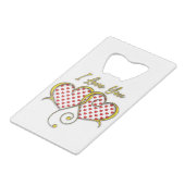 Ik hou van jouw design creditkaart flessenopener (Voorkant Gekanteld)