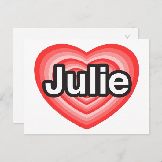 Ik hou van Julie. Ik hou van je Julie. Hart Briefkaart (Voorkant / Achterkant)
