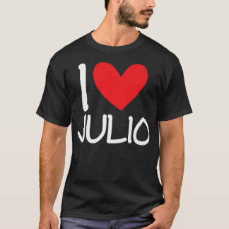 Ik hou van Julio Name Persoonlijke Mannen Guy BFF  T-shirt