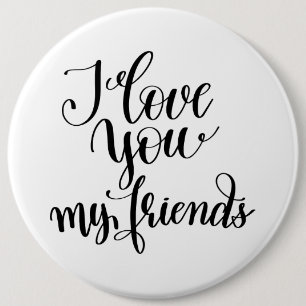 Ik hou van jullie vrienden ronde button 6,0 cm