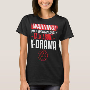 Ik hou van K Drama praten over Koreaans drama T-shirt