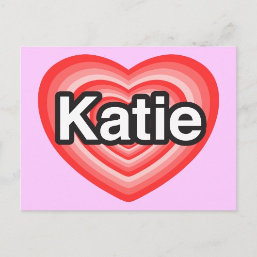 Ik hou van Katie. Ik hou van je Katie. Hart Briefkaart (Voorkant)