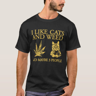 Ik hou van katten en onkruid en misschien 3 mensen t-shirt