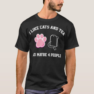 Ik hou van katten en thee en misschien 4 Vier Mens T-shirt
