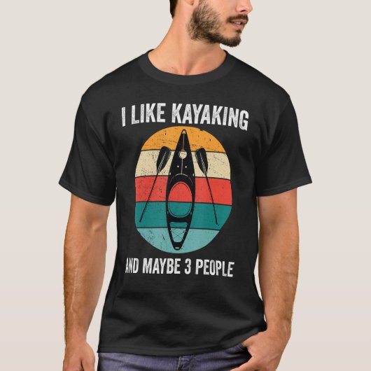 Ik hou van Kayaking en misschien 3 mensen Kayak Ka T-shirt (Voorkant)