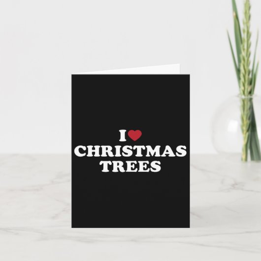 Ik hou van kerstbomen kaart (Voorkant)