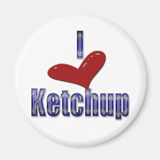 Ik hou van Ketchup Funny LOL Design Magneet (Voorkant)