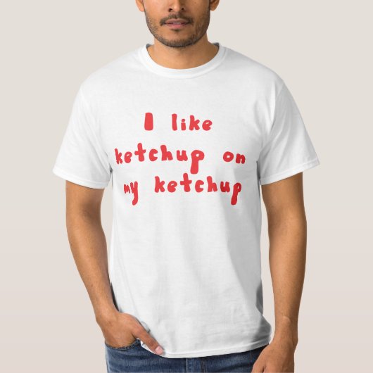 Ik hou van Ketchup op mijn Shirt (Voorkant)
