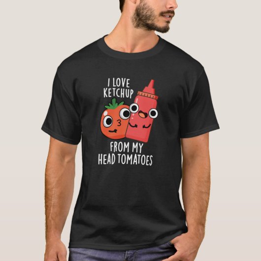 Ik hou van ketchup van mijn hoofd tomaten donker B T-shirt (Voorkant)