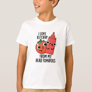 Ik hou van ketchup van mijn hoofd tomaten eten woo t-shirt