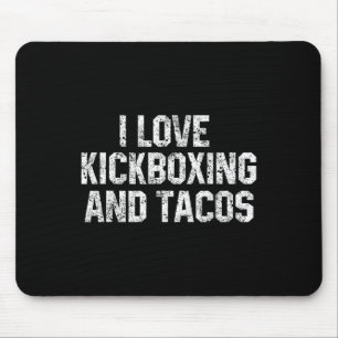Ik hou van kickboksen en tacos grappige kickbox ma muismat