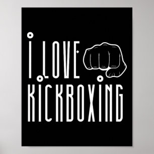 Ik hou van kickboksen Kickbox Kick Boksen Kickboxe Poster