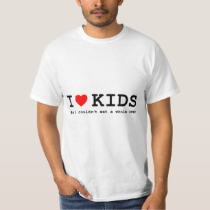 Ik hou van kinderen (maar ik zou er geen heel kind t-shirt