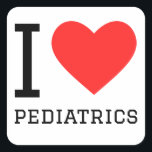 Ik hou van kindergeneeskunde vierkante sticker<br><div class="desc">Ik hou van kindergeneeskunde,  voor medicijnliefhebbers</div>