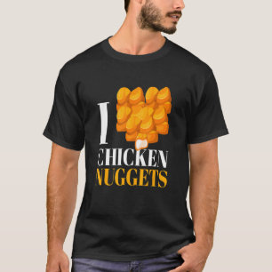 Ik hou van kipnuggets ik heb snelle voedselsnack n t-shirt