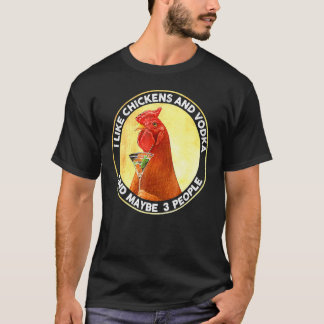 Ik hou van kippen en wodka en misschien 3 mensen V T-shirt