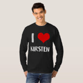Ik hou van KIRSTEN valentijn man hart jubileum 6 T-shirt (Voorkant volledig)
