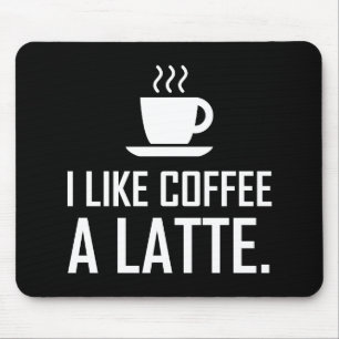 Ik hou van koffie een latte grappny muismat