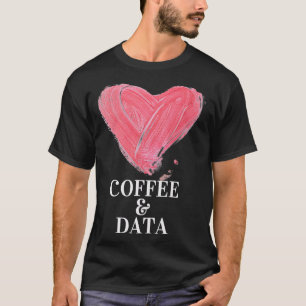 Ik hou van koffie en gegevensontwerp t-shirt