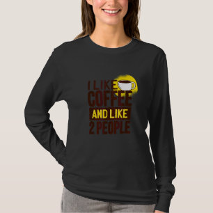 Ik Hou Van Koffie En Hou Van 2 Mensen Voor Ochtend T-shirt