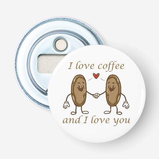 Ik hou van koffie en ik hou van jou button flesopener (Voorkant)