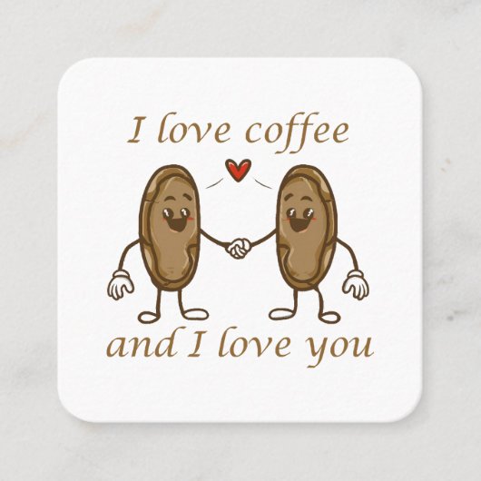 Ik hou van koffie en ik hou van jou vierkante visitekaartje (Voorkant)
