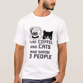 Ik hou van koffie en katten en misschien 3 mensen t-shirt (Voorkant)