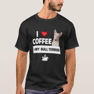 Ik hou van koffie en mijn bull Terrier Dog mam pap T-shirt