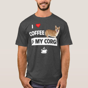 Ik hou van koffie en mijn Corgi moeder vader huisd T-shirt