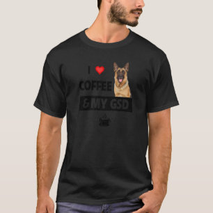 Ik hou van koffie en mijn GSD German Shepherd Dog T-shirt