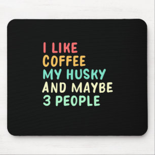 Ik hou van koffie en mijn man muismat