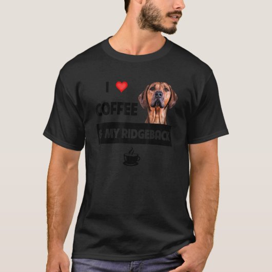 Ik hou van koffie en mijn Rhodezische Ridgeback ma T-shirt (Voorkant)