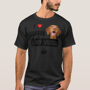 Ik hou van koffie en mijn Vizsla mam pap dierenred T-shirt