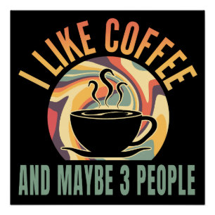 Ik hou van koffie en misschien 3 mensen retro stij perfect poster