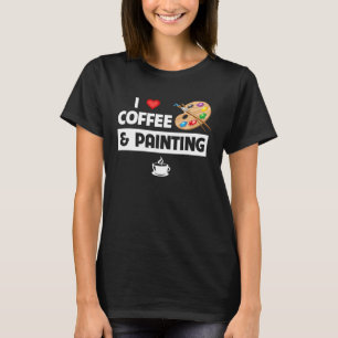 Ik hou van koffie en schilderende kunstenaar verf t-shirt