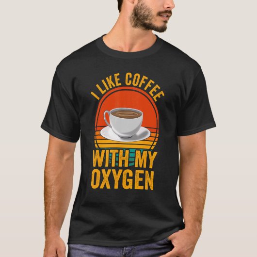 Ik hou van koffie met mijn zuurstofkoffie-offerte  t-shirt (Voorkant)