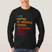 Ik hou van koffie, mijn Airedale Terrier en missch T-shirt (Voorkant)