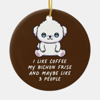 Ik hou van Koffie mijn Bichon Frise en misschien 3 Keramisch Ornament