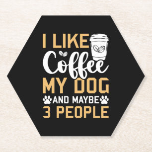 Ik hou van koffie mijn hond & misschien 3 mensen h kartonnen onderzetters