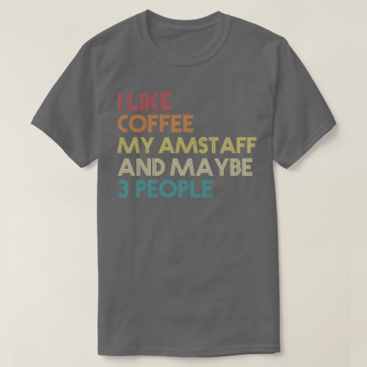Ik hou van koffie, m'n team en misschien 3 mensen. t-shirt (Design voorkant)