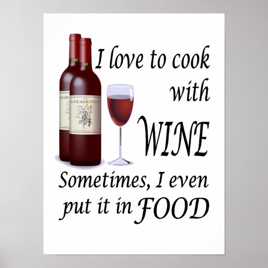 Ik hou van koken met wijn - zelfs in voedsel poster (Voorkant)